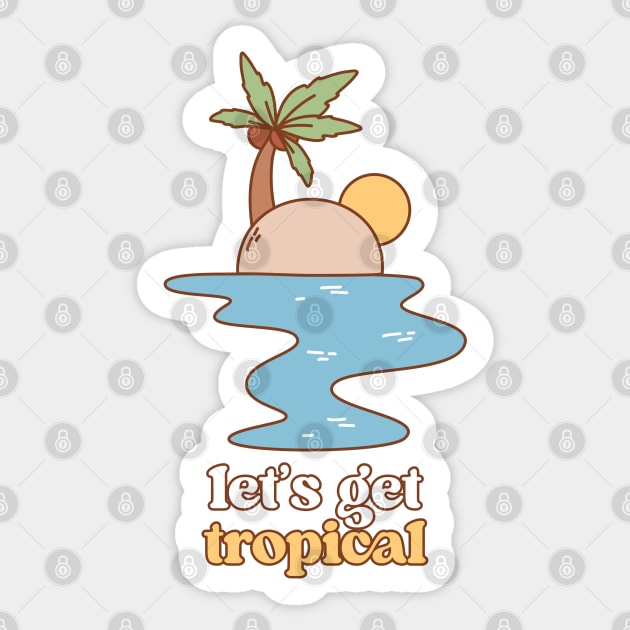 Lets Get Tropical V1 Sticker by TurnEffect